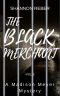 [Madison Meyer Mystery 02] • The Black Merchant